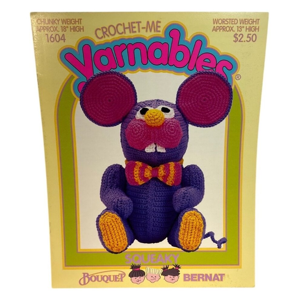 Crochet Me Yarnables Squeaky Pattern Booklet #1604 Bernat Bouquet 1992